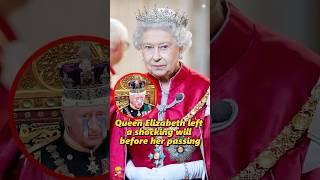 Queen Elizabeth left a shocking will before her passing.#shorts #queen #king #kingcharles #royal