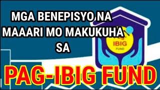 Alamin ang mga Benepisyo na makukuha mo sa Pag-Ibig Fund | Benefits in Pagibig Fund 2025