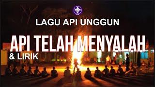 LAGU API UNGGUN (API TELAH MENYALAH) & LIRIKNYA