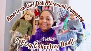 American Girl Doll/Pleasant Company & Etsy Collective Haul! | Adult Collector