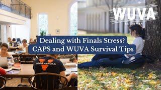Dealing with Finals Stress? CAPS and WUVA Gives Survival Tips