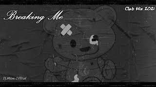 Topic, A7S - Breaking Me (Club Mix 2021 Dj.Milan Official)