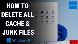 How to Delete all Cache Files & Junk Files in Windows 11 [Hindi/Urdu].