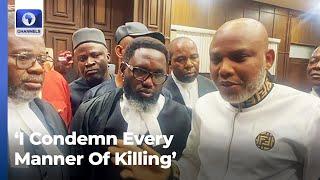 I Condemn Every Manner Of Killing, Says Nnamdi Kanu