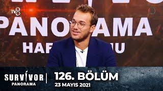 Survivor Panorama 126. Bölüm | 23.05.2021