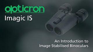 An Introduction to the Opticron Imagic IS