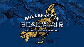 Ep. 0 — Introducing Breakfast in Beauclair: A Global Witcher Podcast