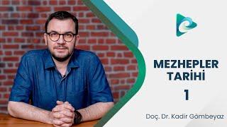 1- Din ve Mezhep İlişkisi | Mezhepler Tarihi | Doç. Dr. Kadir Gömbeyaz