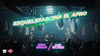 ESQUELEFASCINA EL AFRO - SIMON RENDON B2B JOSE ESCOBAR (Live Set)