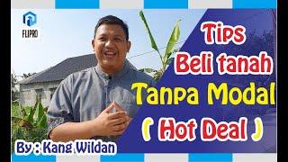 Tips Beli tanah tanpa modal (Hot Deal)