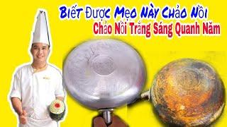 Mẹo Tẩy Xoong Chảo Bị Ố Vàng Lâu Năm Trắng Như Mới - Cách Tẩy Xoong Chảo Bị Ố Vàng Lâu Ngày