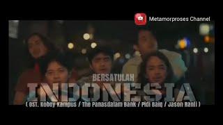 The Panasdalam Bank - Bersatulah Indonesia Lirik (OST. Koboy Kampus / Pidi Baiq / Jason Ranti)