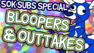 Blooper & Outtake Reel!! [50k Subs Special]