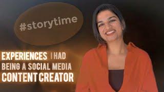 Few experiences I had being a social media content creator | Story time