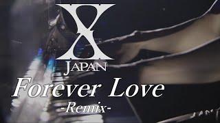 X Japan - Forever Love【Remix】歌詞付き