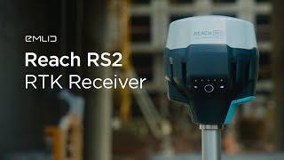 Reach RS2: RTK Receiver with Centimeter Precision