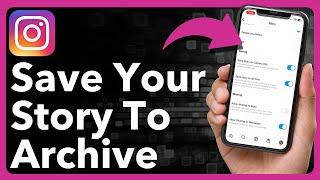 How To Save Instagram Story To Archive