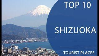 Top 10 Best Tourist Places to Visit in Shizuoka | Japan - English