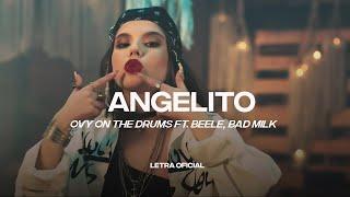 Ovy on The Drums ft. Beele, Bad Milk - Angelito (Lyric Video) | CantoYo