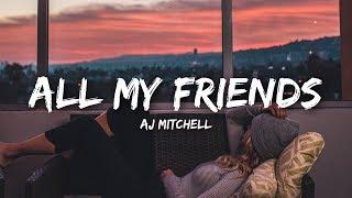 AJ Mitchell - All My Friends (Lyrics)