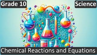 Grade 10 | Science | Chemical Reactions and Equations  | Free Tutorial | CBSE | ICSE | State Board