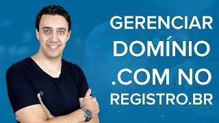 Registrar DOMÍNIO .COM NO REGISTRO.BR é POSSÍVEL?