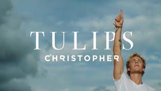 Christopher - Tulips (Official Music Video)