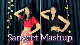 Sangeet Mashup | Wedding Dance | Gallan Goodiyaan, Nachde Ne Saare, Sweetheart, London Thumakda