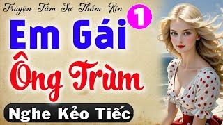 Nghe thử là nghiện: EM GÁI ÔNG TRÙM - Tập 1 - Truyện ngôn tình hắc bang hay nhất 2024 #mcthuymai