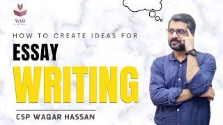 How To Generate Ideas For Essay Writing? | How To Train Your Mind To Gather Ideas For Essay Writing?