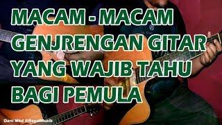 Belajar Gitar Dengan Macam-Macam Genjrengan - Cara Strumming Teknik Kocokan Yg Pemula WAJIB TAHU !