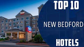 Top 10 Best Hotels to Visit in New Bedford, Massachusetts | USA - English