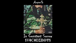 $uicideboy$ - In Constant Sorrow (Acapella)