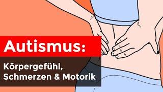 Autismus: Körpergefühl und motorische Probleme