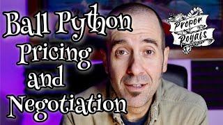 Ball Python Pricing and Negotiation - Five topics for buyers AND sellers!