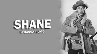 SHANE "EPISODIO PILOTO"