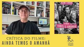 Ainda Temos o Amanhã | Crítica do filme