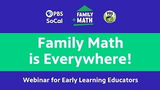 Family Math is Everywhere! Webinar for Early Learning Educators | PBS SoCal