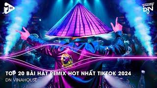 Nonstop 2024 TikTok - Nhạc Trend TikTok Remix 2024 - Nonstop 2024 Vinahouse Bay Phòng Bass Cực Mạnh