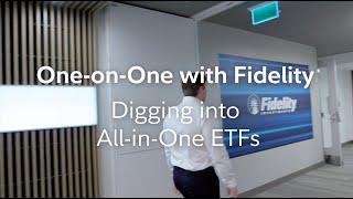 One-on-One with Fidelity: Digging into All-in-One ETFs