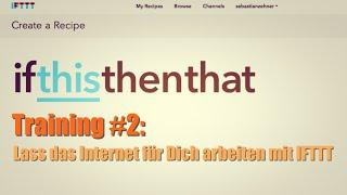 IFTTT - If this then that - Kurze Einführung zur Automatisierung im Internet auf Deutsch