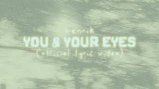 Henrik - you & your eyes (Official Lyric Video)