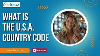 What is the U.S.A. Country Code? | Complete Guide by Teloz