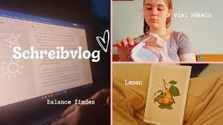 Balance finden  schreiben, häkeln, lesen | Schreibvlog