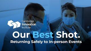 Our Best Shot - Cambridge Innovation Institute