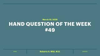 Hand Surgery Question of the Week 49