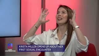 First sex encounter na ‘di malilimutan ni Krista Miller