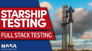 SpaceX Full Stack Testing at Starbase - Starship 24 on Booster 7
