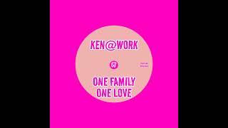 Ken@Work - One Family One Love