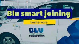 Blu smart joining kaha or keshe hoti hai #blusmart